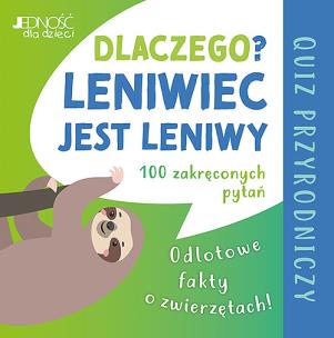 Okładka książki Dlaczego leniwiec jest leniwy?