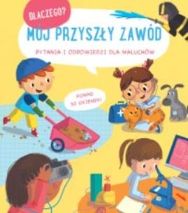 Okładka książki Dlaczego? Mój przyszły zawód