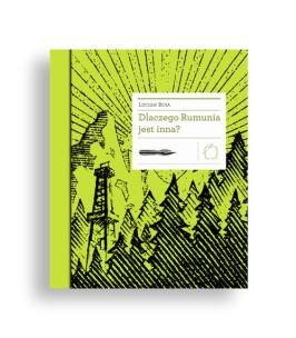 Dlaczego Rumunia jest inna?. Autor: Boia Lucian. Multiszop.pl Okładka książki Dlaczego Rumunia jest inna?