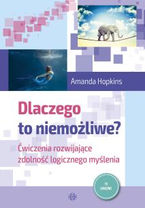 Dlaczego to niemożliwe? w.2023. Autor: Amanda Hopkins. Multiszop.pl Okładka książki Dlaczego to niemożliwe? w.2023