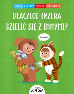 Dlaczego trzeba dzielić się z innymi?. Autor: Couchman Simon. Multiszop.pl Okładka książki Dlaczego trzeba dzielić się z innymi?
