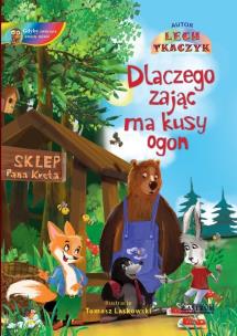 Dlaczego zając ma kusy ogon + audiobook. Autor: Lech Tkaczyk. Multiszop.pl Okładka książki Dlaczego zając ma kusy ogon + audiobook