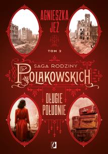 Okładka książki Długie południe. Saga rodziny Polakowskich. Tom 2