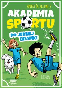 Okładka książki Do jednej bramki. Akademia sportu. Tom 1