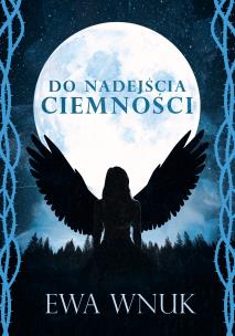 Okładka książki Do nadejścia ciemności