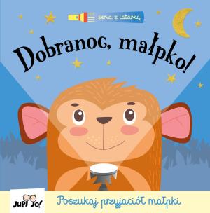 Dobranoc małpko! /Jupi Jo!/. Autor: George Joshua. Multiszop.pl Okładka książki Dobranoc małpko! /Jupi Jo!/