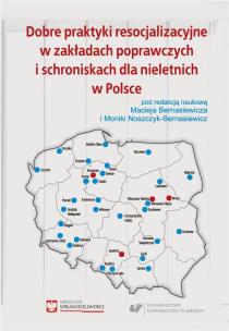 Dobre praktyki resocjalizacyjne w zakładach.... Autor: red. Maciej Bernasiewicz, Monika Noszczyk-Bernasi. Multiszop.pl Okładka książki Dobre praktyki resocjalizacyjne w zakładach...
