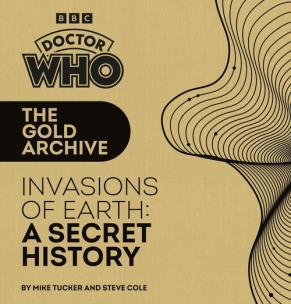 Okładka książki Doctor Who: The Gold Archive: InvasionsOfEarth