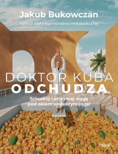 Doktor Kuba odchudza. Autor: Bukowczan Jakub. Multiszop.pl Okładka książki Doktor Kuba odchudza