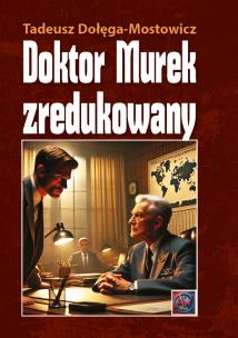 Doktor Murek zredukowany TW. Autor: Dołęga-Mostowicz Tadeusz. Multiszop.pl Okładka książki Doktor Murek zredukowany TW