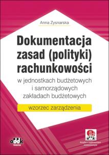 Okładka książki Dokumentacja zasad (polityki) rachunkowości w jednostkach budżetowych i samorządowych zakładach budżetowych