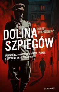 Dolina szpiegów. Autor: Robert Michniewicz. Multiszop.pl Okładka książki Dolina szpiegów