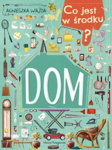 Okładka książki Dom. Co jest w środku?