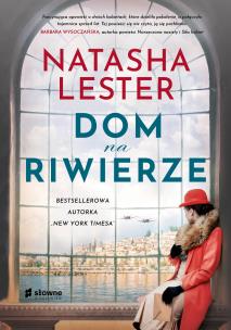 Dom na Riwierze. Autor: Natasha Lester. Multiszop.pl Okładka książki Dom na Riwierze