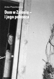 Okładka książki Dom w zalesiu i jego pobocza