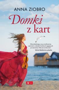 Domki z kart. Autor: Ziobro Anna. Multiszop.pl Okładka książki Domki z kart