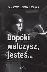 Okładka książki Dopóki walczysz, jesteś