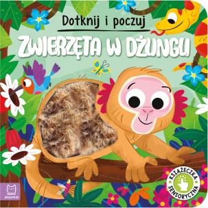 Dotknij i poczuj. Zwierzęta w dżungli. Książeczka sensoryczna. Autor: Grażyna Wasilewicz. Multiszop.pl Okładka książki Dotknij i poczuj. Zwierzęta w dżungli. Książeczka sensoryczna