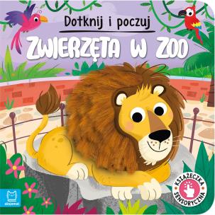 Dotknij i poczuj. Zwierzęta w zoo. Książeczka sensoryczna. Autor: Grażyna Wasilewicz. Multiszop.pl Okładka książki Dotknij i poczuj. Zwierzęta w zoo. Książeczka sensoryczna