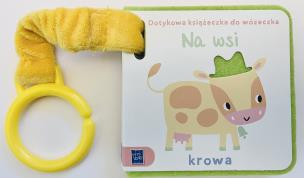 Dotykowa książeczka do wózeczka. Na wsi. Autor:   Praca zbiorowa. Multiszop.pl Okładka książki Dotykowa książeczka do wózeczka. Na wsi