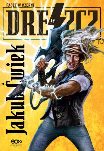 Dreszcz T.2 Facet w czerni. Autor: Ćwiek Jakub. Multiszop.pl Okładka książki Dreszcz T.2 Facet w czerni