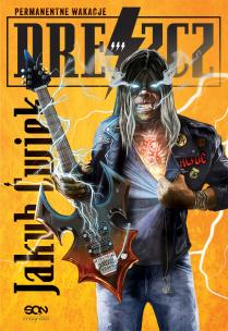 Dreszcz T.3 Permanentne wakacje. Autor: Ćwiek Jakub. Multiszop.pl Okładka książki Dreszcz T.3 Permanentne wakacje