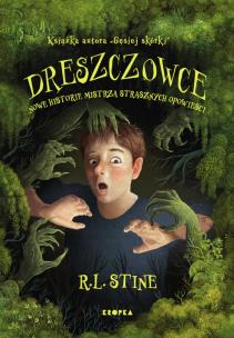 Dreszczowce. Nowe historie mistrza strasznych opowieści. Autor: Stine R.L.. Multiszop.pl Okładka książki Dreszczowce. Nowe historie mistrza strasznych opowieści