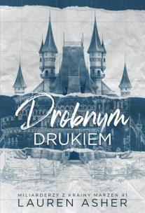 Drobnym drukiem. Autor: Asher Lauren. Multiszop.pl Okładka książki Drobnym drukiem