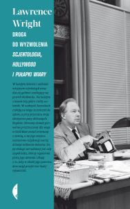Droga do wyzwolenia. Scjentologia, Hollywood i pułapki wiary (wyd. 2022). Autor: Lawrence Wright. Multiszop.pl Okładka książki Droga do wyzwolenia. Scjentologia, Hollywood i pułapki wiary (wyd. 2022)