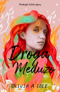 Droga Meduzo. Autor: Cole Olivia A.. Multiszop.pl Okładka książki Droga Meduzo