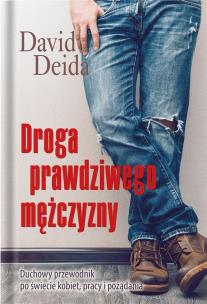 Droga prawdziwego mężczyzny TW. Autor: David Deida. Multiszop.pl Okładka książki Droga prawdziwego mężczyzny TW