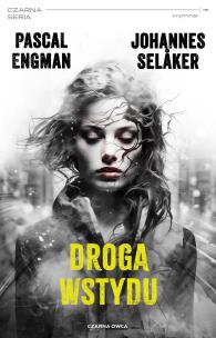 Droga wstydu. Autor: PASCAL ENGMAN, Selaker Johannes. Multiszop.pl Okładka książki Droga wstydu