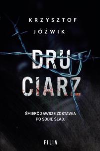 Druciarz. Autor: Jóźwik Krzysztof. Multiszop.pl Okładka książki Druciarz