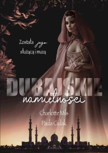 Dubajskie namiętności. Autor: Charlotte Mils, Paula Ciulak. Multiszop.pl Okładka książki Dubajskie namiętności