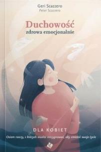 Okładka książki Duchowość zdrowa emocjonalnie dla kobiet