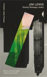 Duchy Nowego Jorku. Autor: Jim Lewis. Multiszop.pl Okładka książki Duchy Nowego Jorku