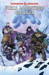 Dungeons & Dragons T.3 Furia lodowego giganta. Autor: Jim Zub, Netho Diaz. Multiszop.pl Okładka książki Dungeons & Dragons T.3 Furia lodowego giganta