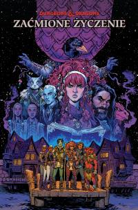 Dungeons & Dragons. Zaćmione życzenie. Autor: B. Dave Walters, Tess Fowler, Marek Starosta. Multiszop.pl Okładka książki Dungeons & Dragons. Zaćmione życzenie