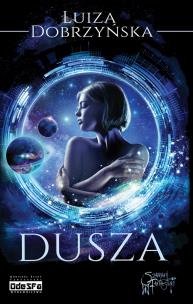 Dusza. Autor: Dobrzyńska Luiza. Multiszop.pl Okładka książki Dusza