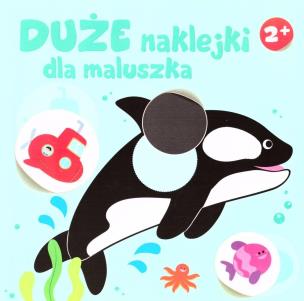 Okładka książki Duże naklejki dla maluszka 2+ - Orka
