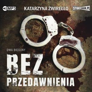 Dwa bieguny T.1 Bez przedawnienia audiobook. Autor: Katarzyna Żwirełło. Multiszop.pl Okładka książki Dwa bieguny T.1 Bez przedawnienia audiobook