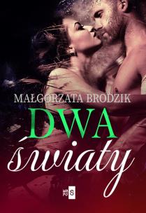 Dwa światy - uszkodzone. Autor: Małgorzata Brodzik. Multiszop.pl Okładka książki Dwa światy - uszkodzone