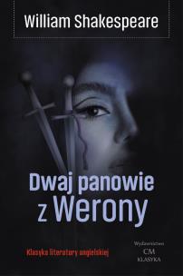 Dwaj panowie z Werony. Autor: William Shakespeare. Multiszop.pl Okładka książki Dwaj panowie z Werony
