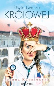 Dwie twarze królowej. Autor: Kupniewska Joanna. Multiszop.pl Okładka książki Dwie twarze królowej