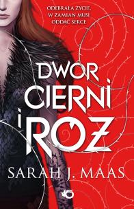 Dwór cierni i róż Tom 1. Autor: Sarah J. Maas. Multiszop.pl Okładka książki Dwór cierni i róż Tom 1