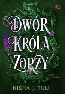 Dwór króla Zorzy. Artefakty Uranosa. Tom 2. Autor: Nisha J. Tuli. Multiszop.pl Okładka książki Dwór króla Zorzy. Artefakty Uranosa. Tom 2