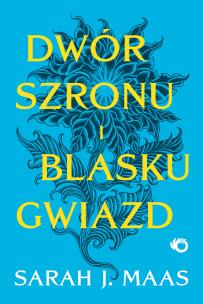 Dwór szronu i blasku gwiazd. Dwór cierni i róż. Tom 3,5 wyd. 2024. Autor: Sarah J. Maas. Multiszop.pl Okładka książki Dwór szronu i blasku gwiazd. Dwór cierni i róż. Tom 3,5 wyd. 2024