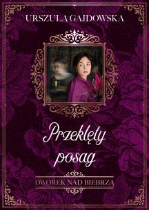 Okładka książki Dworek nad Biebrzą Tom 2 Przeklęty posag