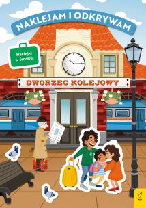 Okładka książki Dworzec kolejowy. Naklejam i odkrywam