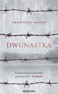 Dwunastka. Autor: Agnieszka Nowak. Multiszop.pl Okładka książki Dwunastka